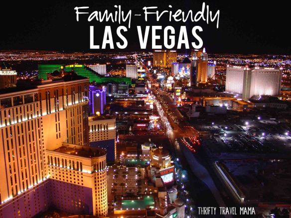 Thrifty Travel Mama | Family-Friendly Las Vegas Attractions and Experiences